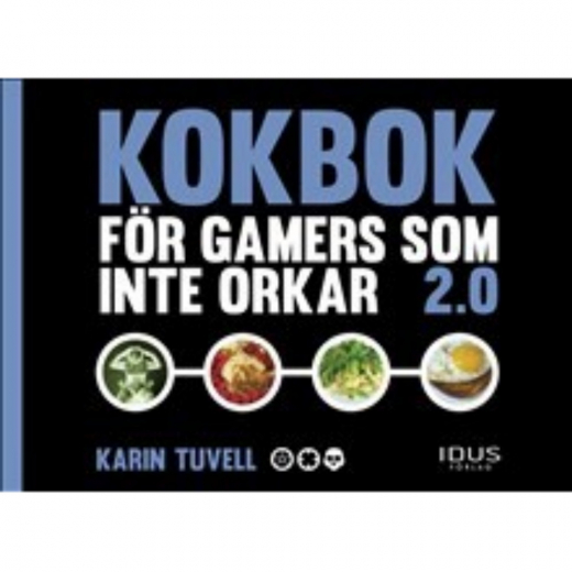 Kokbok för gamers som inte orkar 2.0 ryhmässä LELUT / Hauskoja vempaimia @ Spelexperten (9789175776200)