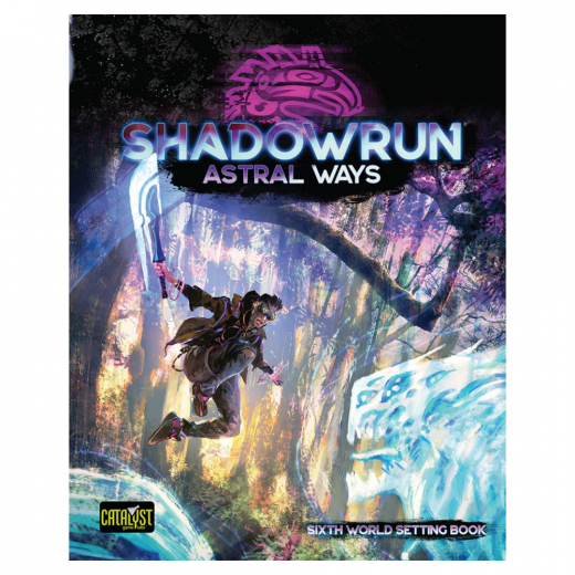 Shadowrun RPG: Astral Ways ryhmässä SEURAPELIT / Roolipelit / Shadowrun @ Spelexperten (CAT28101)