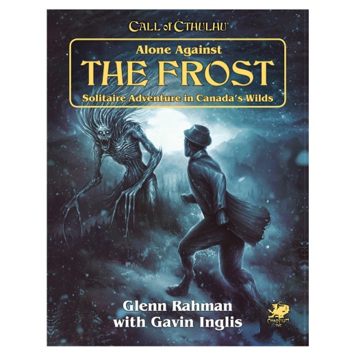 Call Of Cthulhu RPG: Alone Against the Frost ryhmässä SEURAPELIT / Roolipelit / Call of Cthulhu @ Spelexperten (CHA23164)