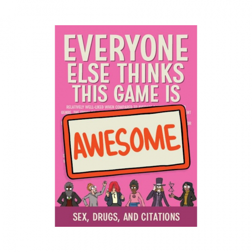 Everyone Else Thinks This Game is Awesome: Sex, Drugs, and Citations (Exp.) ryhmässä SEURAPELIT / Lisäosat @ Spelexperten (GQE019)