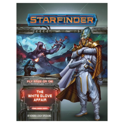 Starfinder RPG: The White Glove Affair (Fly Free or Die 4 of 6) ryhmässä  @ Spelexperten (PZO7237)