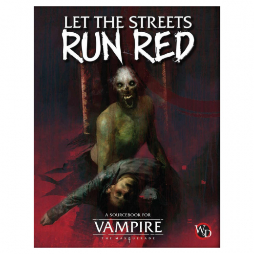 Vampire: The Masquerade RPG - Let the Streets Run Red ryhmässä SEURAPELIT / Roolipelit / Vampire: The Masquerade @ Spelexperten (RGS01110)