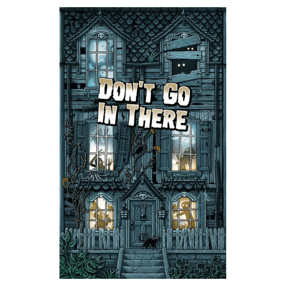 Don't Go In There