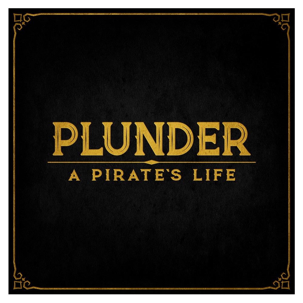 Plunder: A Pirate's Life