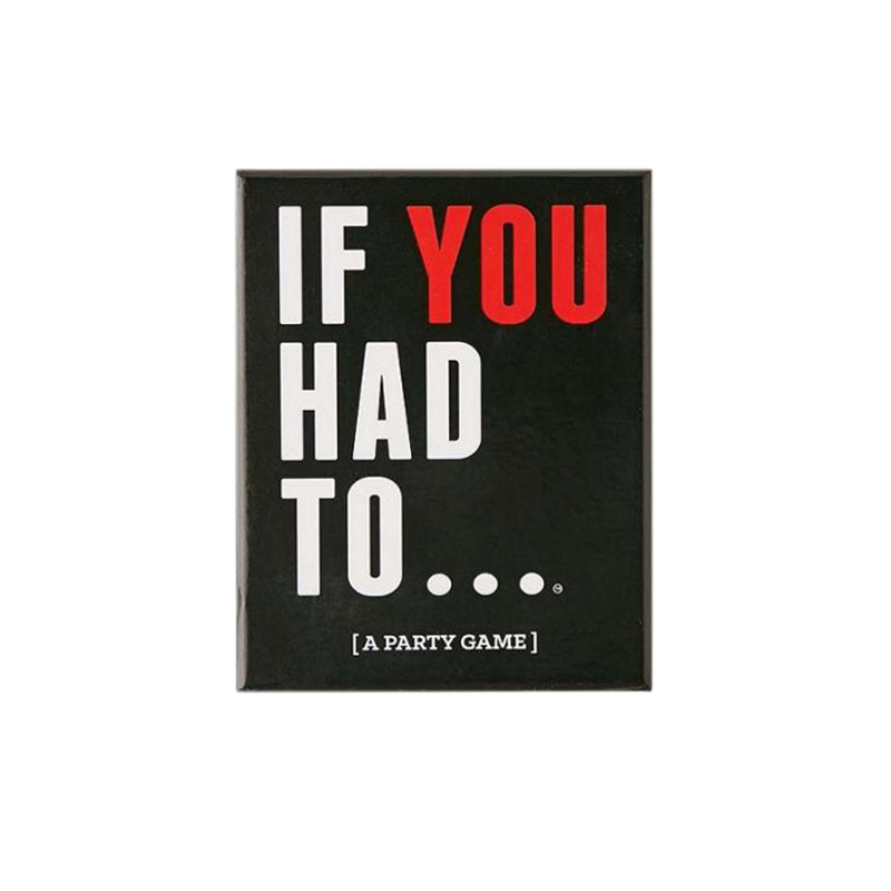 If You Had To...