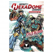 Infinity: HexaDome Legends - Cold Blood (Exp.) Infinity: HexaDome Legends - Cold Blood (Exp.)