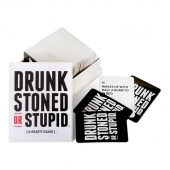 Drunk Stoned or Stupid Drunk Stoned or Stupid