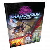 Shadowrun RPG: Final Bets Shadowrun RPG: Final Bets