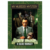 My Murder Mystery: A Dead Monkey My Murder Mystery: A Dead Monkey