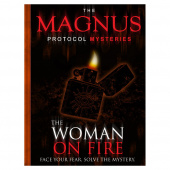 The Magnus Protocol Mysteries: The Woman on Fire The Magnus Protocol Mysteries: The Woman on Fire