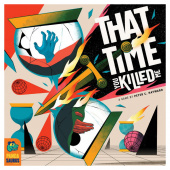 That Time You Killed Me That Time You Killed Me