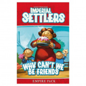 Imperial Settlers: Why Cant We Be Friends (Exp.) Imperial Settlers: Why Cant We Be Friends (Exp.)