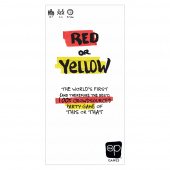 Red or Yellow Red or Yellow