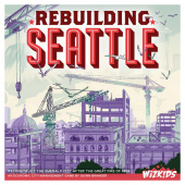 Rebuilding Seattle Rebuilding Seattle