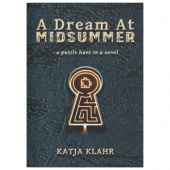 A Dream at Midsummer - a puzzle hunt novel A Dream at Midsummer - a puzzle hunt novel
